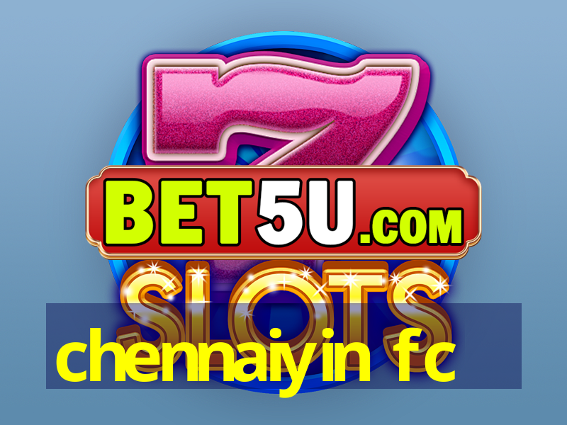 chennaiyin fc